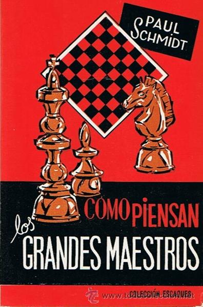 Coleccionismo deportivo: COMO PIENSAN LOS GRANDES MAESTROS  PAUL SCHMIDT - Foto 1