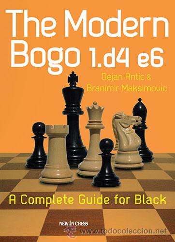 Coleccionismo deportivo: Ajedrez. Chess. The Modern Bogo 1.d4 e6 - Dejan Antic/Branimir Maksimovic - Foto 1