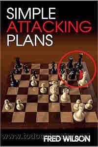 Coleccionismo deportivo: Ajedrez. Chess. Simple Attacking Plans - Fred Wilson DESCATALOGADO!!! - Foto 1