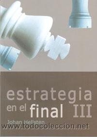 Coleccionismo deportivo: Ajedrez. Chess. Estrategia en el Final III - Johan Hellsten - Foto 1