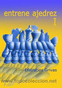 Coleccionismo deportivo: Chess. Entrene ajedrez I - Efstratios Grivas - Foto 1