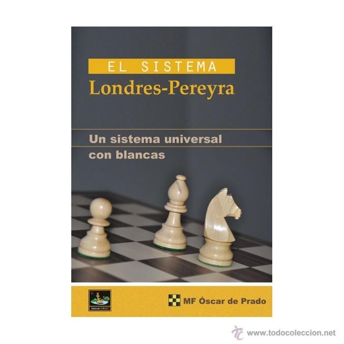 El Ataque Pereyra – Sistema Londres Pereyra – Editorial Ventajedrez