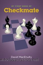 Coleccionismo deportivo: Ajedrez. Chess. My First Book of Checkmate - David MacEnulty - Foto 1