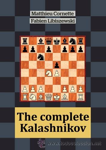 Coleccionismo deportivo: Ajedrez. Chess. The Complete Kalashnikov - Matthieu Cornette/Fabien Libiszewski DESCATALOGADO!!! - Foto 1