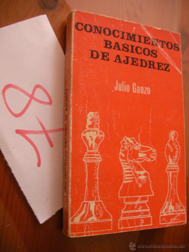 Coleccionismo deportivo: ANTIGUO LIBRO CONOCIMIENTOS BASICOS DE AJEDREZ - JULIO GANZO - Foto 1