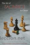 Coleccionismo deportivo: Ajedrez. The Art of Sacrifice in Chess - Rudolf Spielmann