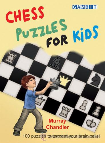 AJEDREZ. CHESS PUZZLES FOR KIDS - MURRAY CHANDLER (CARTONÉ) (Coleccionismo Deportivo - Libros de Ajedrez)