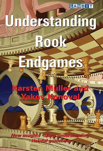 Coleccionismo deportivo: Ajedrez. Chess. Understanding Rook Endgames - Karsten M&uuml;ller/Yakov Konoval - Foto 1