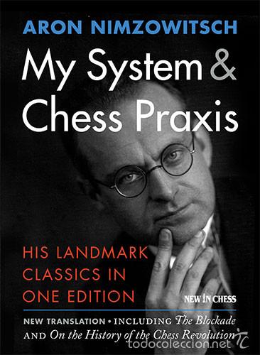 Coleccionismo deportivo: Ajedrez. My System & Chess Praxis - Aron Nimzowitsch