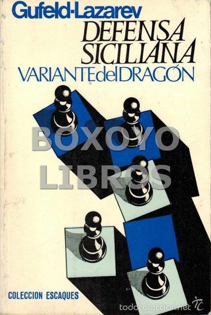 Coleccionismo deportivo: GUFELD, E. E./ LAZAREV, E. M. Defensa siciliana. Variante del drag&oacute;n - Foto 1