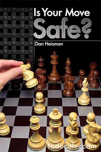 Coleccionismo deportivo: Ajedrez. Chess. Is Your Move Safe? - Dan Heisman DESCATALOGADO!!! - Foto 1