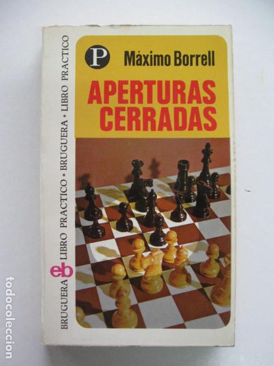 Coleccionismo deportivo: M&aacute;ximo Borrell, Aperturas Cerradas. Ed. Bruguera 1975 - Foto 1