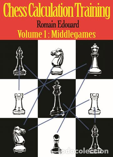 Coleccionismo deportivo: Ajedrez. Chess Calculation Training. Volume 1. Middlegames - Romain Edouard OFERTA!!! - Foto 1