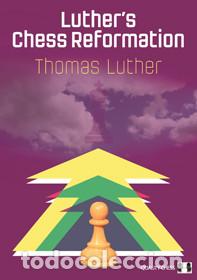Coleccionismo deportivo: Ajedrez. Luthers Chess Reformation - Thomas Luther - Foto 1