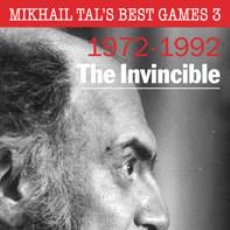 Coleccionismo deportivo: AJEDREZ. CHESS. MIKHAIL TAL'S BEST GAMES 3. THE INVINCIBLE 1972 - 1992 - TIBOR KAROLYI (CARTONÉ). Lote 99233755