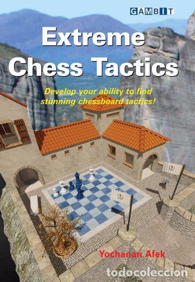 Coleccionismo deportivo: Ajedrez. Extreme Chess Tactics - Yochanan Afek - Foto 1
