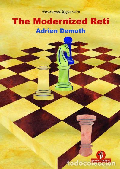 Coleccionismo deportivo: Ajedrez. Chess. The Modernized Reti - Adrien Demuth DESCATALOGADO!!! - Foto 1