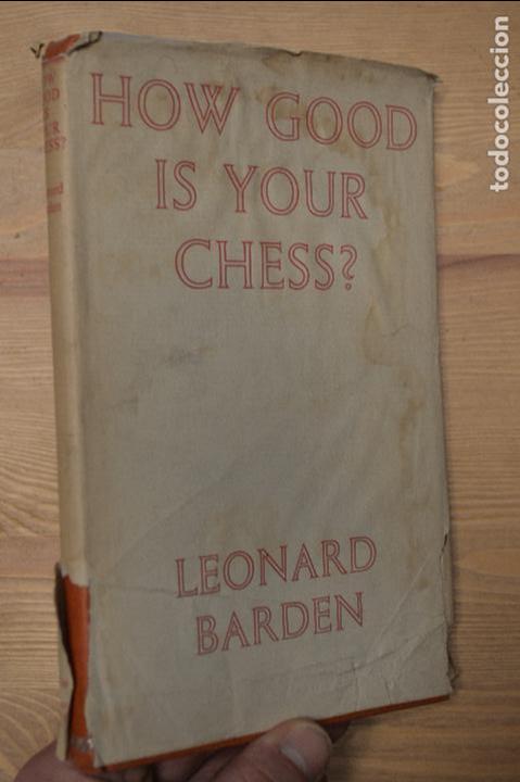 Coleccionismo deportivo: HOW GOOD IS YOUR CHESS? LEONARD BARDEN 1964 - Foto 1