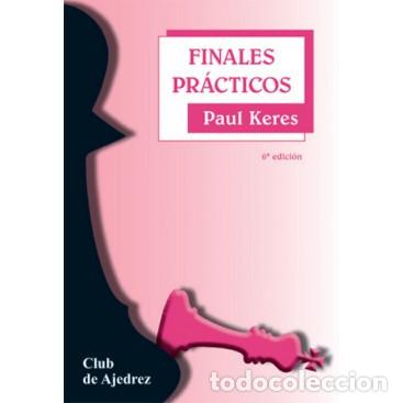 Coleccionismo deportivo: Ajedrez. Chess. Finales pr&aacute;cticos - Paul Keres - Foto 1