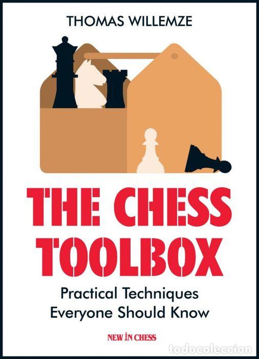 Coleccionismo deportivo: Ajedrez. The Chess Toolbox. Practical Techniques Everyone Should Know - Thomas Willemze - Foto 1