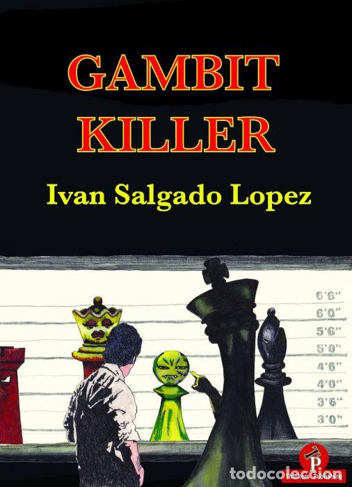 Coleccionismo deportivo: Ajedrez. Chess. Gambit Killer - IVAN SALGADO LOPEZ - Foto 1