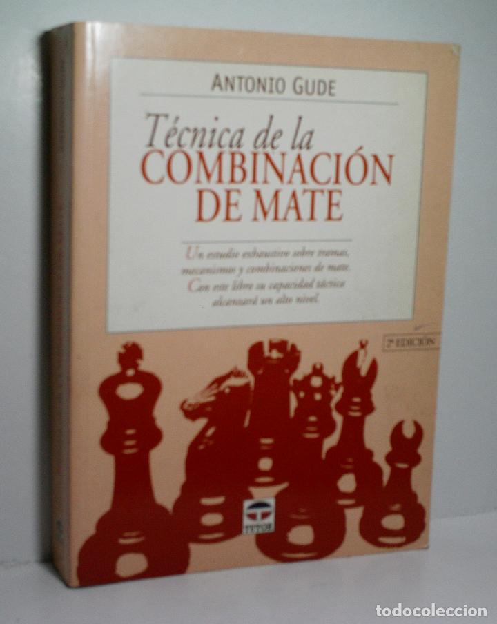 Coleccionismo deportivo: T&Eacute;CNICA DE LA COMBINACI&Oacute;N DE MATE. GUDE Antonio. 2003 - Foto 1