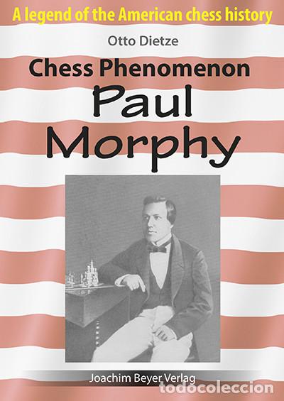Coleccionismo deportivo: Ajedrez. Chess Phenomenon Paul Morphy - Otto Dietze - Foto 1