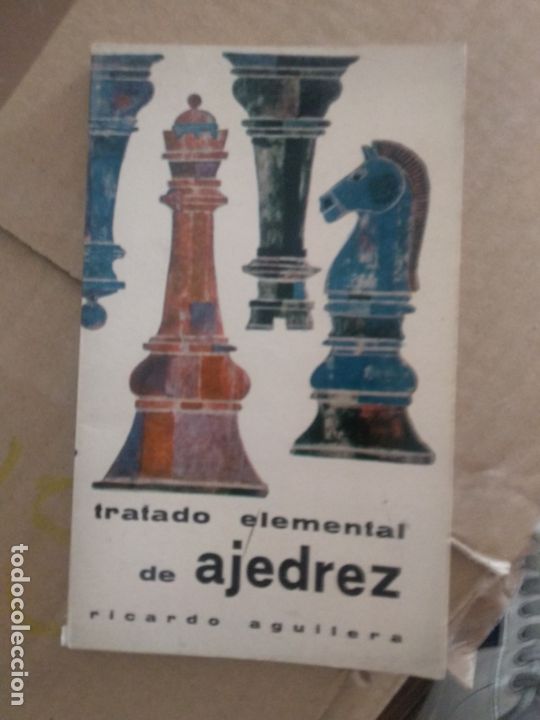 Coleccionismo deportivo: RICARDO AGUILERA. TRATADO ELEMENTAL DE AJEDREZ - Foto 1