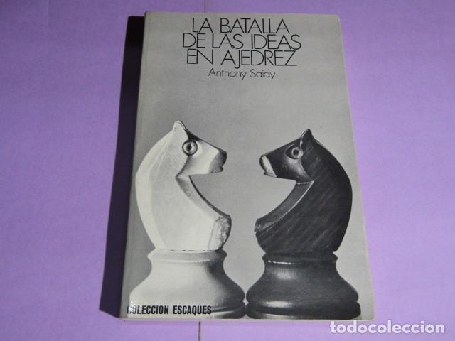 Coleccionismo deportivo: LA BATALLA DE LAS IDEAS EN AJEDREZ / ANTHONY SAIDY - Foto 1