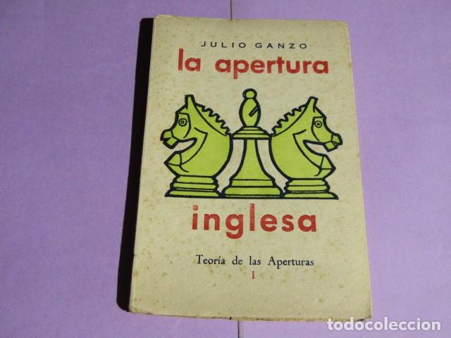 Coleccionismo deportivo: AJEDREZ. LA APERTURA INGLESA. JULIO GANZO. - Foto 1