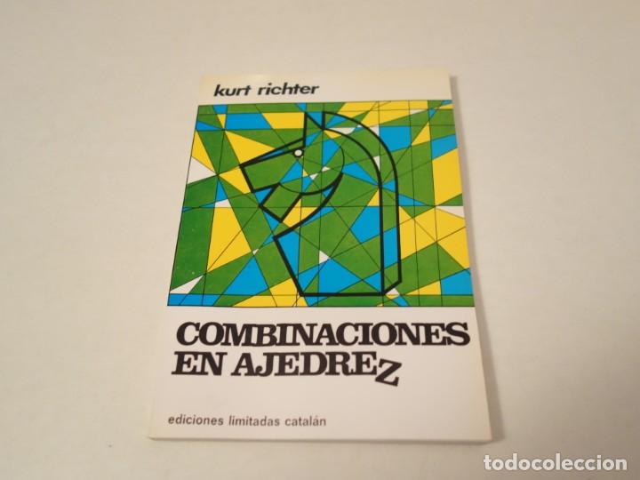 Collectionnisme sportif: AJEDREZ. CHESS. KURT RICHTER. COMBINACIONES EN AJEDREZ.