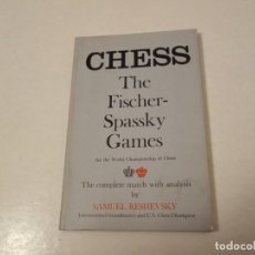 Coleccionismo deportivo: AJEDREZ.CHESS. THE FISCHER- SPASSKY GAMES. COMPLETE MATCH WITH ANALYSIS BY SAMUEL RESHEVSKY.. Lote 282072223