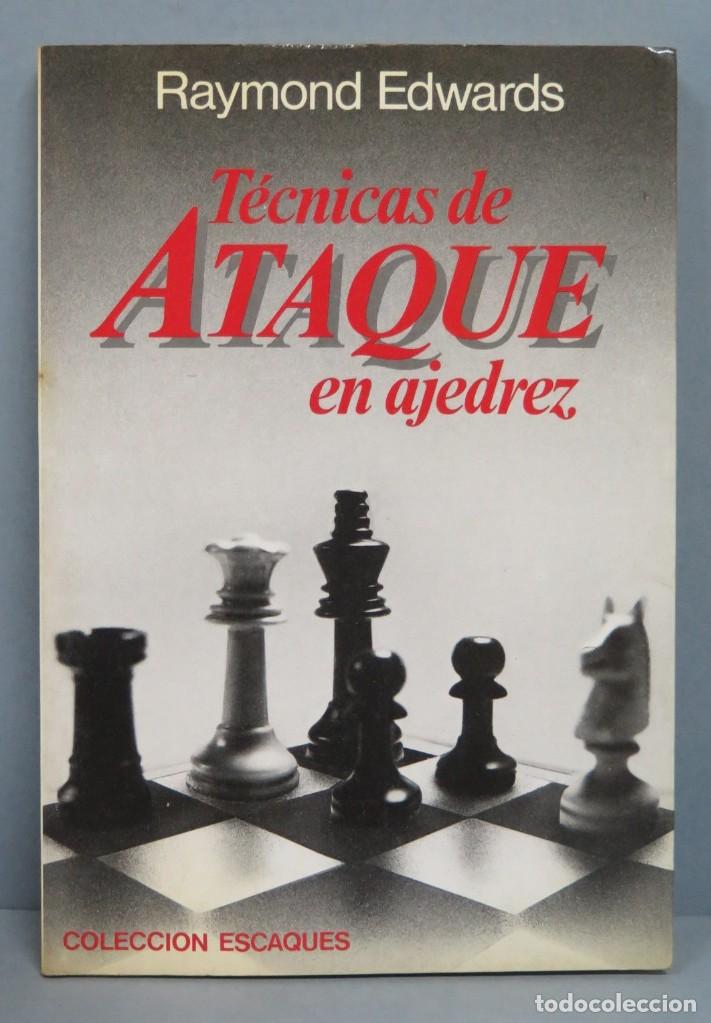 Coleccionismo deportivo: T&Eacute;CNICAS DE ATAQUE EN AJEDREZ. EDWARDS - Foto 1