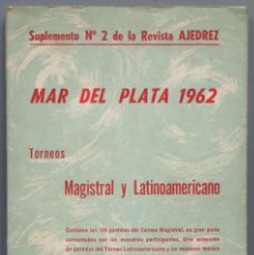 Coleccionismo deportivo: MAR DEL PLATA 1962. TORNEOS MAGISTRAL Y LATINOAMERICANO. AJEDREZ. Lote 196806832