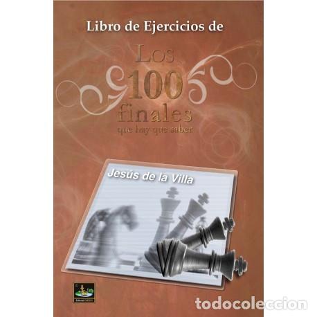 Coleccionismo deportivo: Ajedrez. Chess. LIBRO DE EJERCICIOS de Los 100 Finales que hay que saber - Jes&uacute;s de la Villa - Foto 1