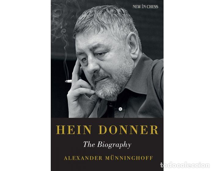 Coleccionismo deportivo: Ajedrez. Chess. Hein Donner. The Biography - Alexander M&uuml;nninghoff - Foto 1