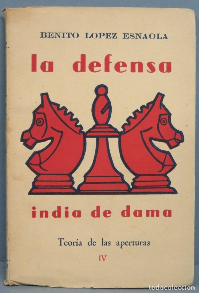 Coleccionismo deportivo: LA DEFENSA INDIA DE DAMA. LOPEZ ESNALOA - Foto 1