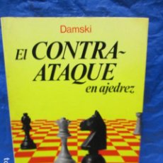 Coleccionismo deportivo: EL CONTRA ATAQUE EN AJEDREZ. DAMSKI. Lote 199993318