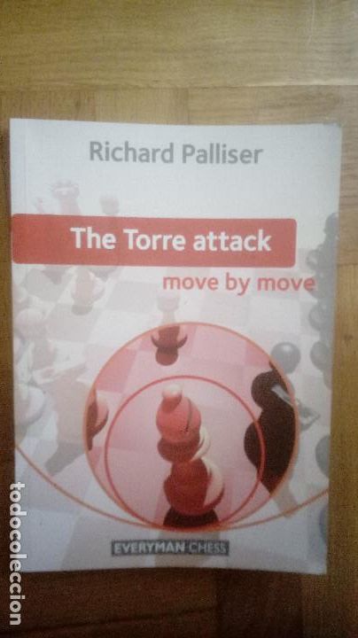 Coleccionismo deportivo: AJEDREZ. CHESS. THE TORRE ATTACK MOVE BY MOVE. RICHARD PALLISER. EVERYMANCHESS - Foto 1
