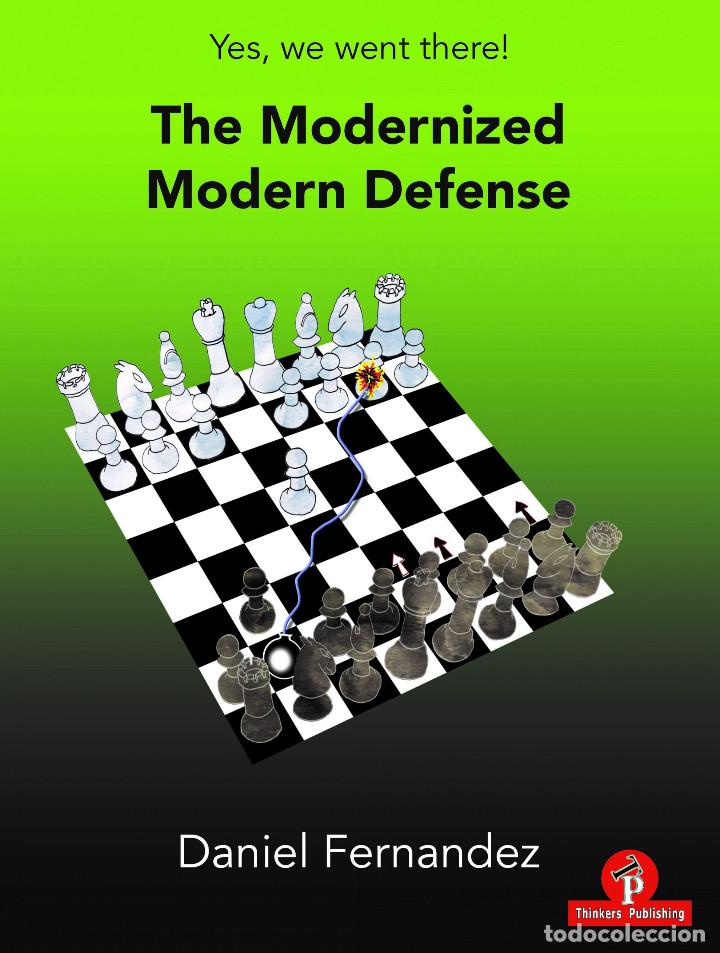 Coleccionismo deportivo: Ajedrez. Chess. The Modernized Modern Defense - Daniel Fernandez - Foto 1