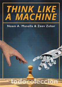 Coleccionismo deportivo: Ajedrez. Chess. Think Like A Machine - Manella/Zohar (Hardback) - Foto 1