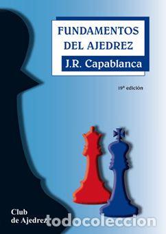 Coleccionismo deportivo: Chess. FUNDAMENTOS DEL AJEDREZ - Jos&eacute; Ra&uacute;l Capablanca - Foto 1