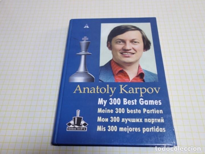 Anatoly Karpov: My 300 best games by Anatoly Karpov