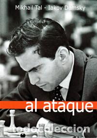 Coleccionismo deportivo: Ajedrez. Chess. Al ataque - Mikhail Tal/Iakov Damsky - Foto 1