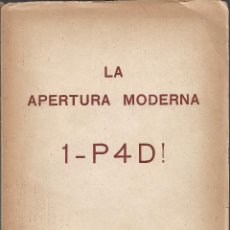 Coleccionismo deportivo: LA APERTURA MODERNA. 1-P4D!, B.D. BOGOLJUBOW. Lote 361080525