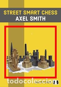 Coleccionismo deportivo: Ajedrez. Street Smart Chess - Axel Smith (Hardback) - Foto 1