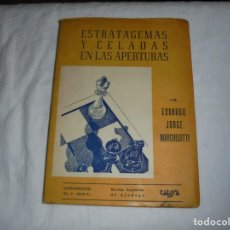 Coleccionismo deportivo: ESTRATAGEMAS Y CELADAS EN LAS APERTURAS.EDUARDO JORGE MARCHISOTTI.EDITORIAL GRABO 1954. Lote 255571550