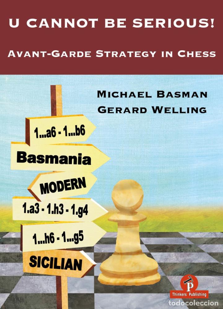 Coleccionismo deportivo: Ajedrez. U Cannot Be Serious. Avant-Garde Strategy in Chess - Basman/Welling - Foto 1