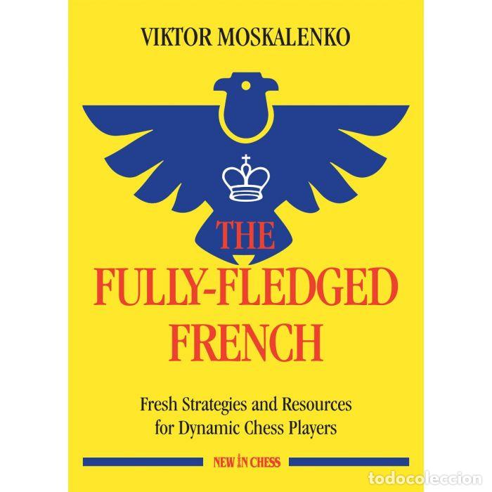 Coleccionismo deportivo: Ajedrez. Chess. The Fully-Fledged French - Viktor Moskalenko - Foto 1
