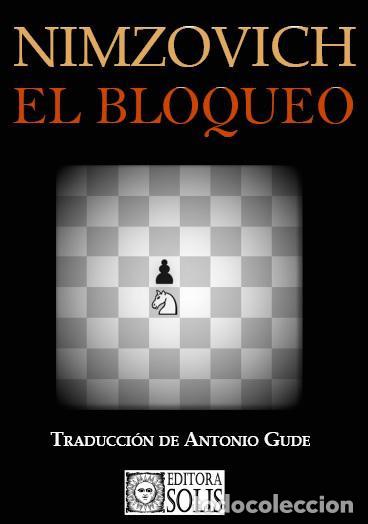 Coleccionismo deportivo: Ajedrez. Chess. El Bloqueo - Aaron Nimzovich - Foto 1